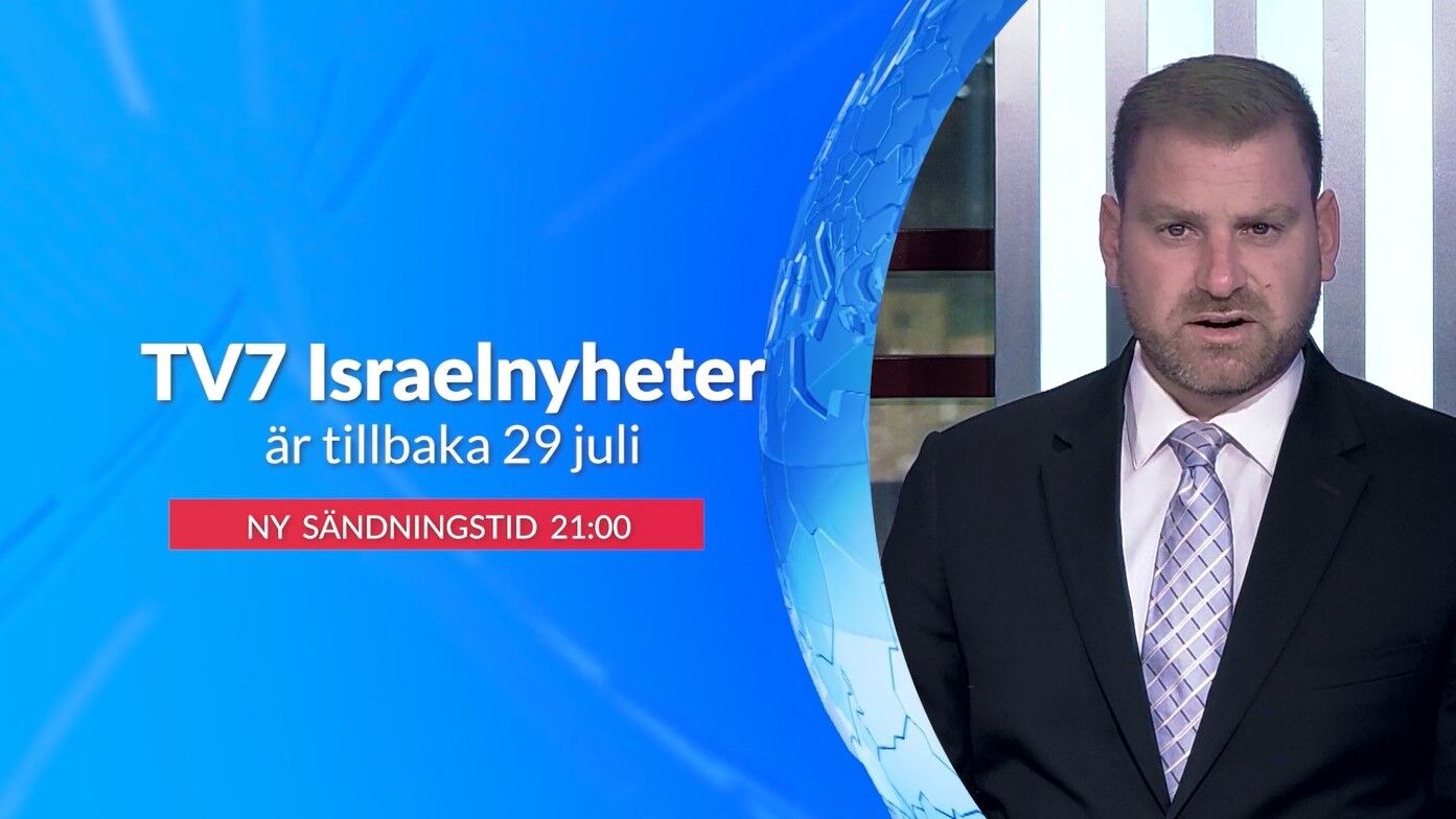 TV7 Israelnyheter tillbaka 29 juli kl. 21.00
